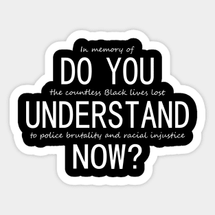 Do You Understand Now? Sticker